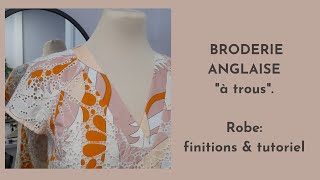 Robe en broderie anglaise finitions et tutoriel [upl. by Haze349]