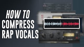 HOW TO COMPRESS RAP VOCALS [upl. by Raleigh369]