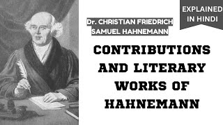 Hahnemann  Contributions and literary works of Hahnemann  Samuel Hahnemann [upl. by Kerril765]