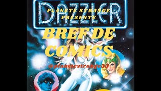 Bref de comics 14  Dazzler 19801982 la reine de la Disco [upl. by Imef]