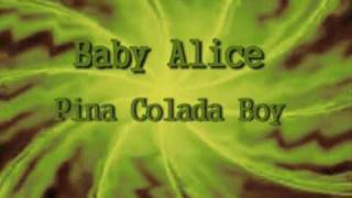 Baby Alice  Pina Colada Boy silverroom remix [upl. by Rik]