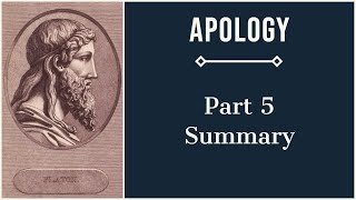 Apology Part 5 Summary  PostConviction Speech [upl. by Alene]