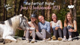 Reiterhof Rohe Juni Wochenende 2023 [upl. by Eneladgam581]