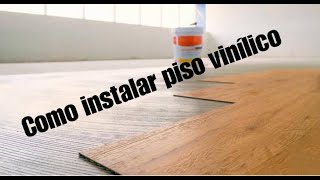 COMO INSTALAR PISO VINÍLICO PARA NÃO DESCOLAR NUNCA [upl. by Ger446]