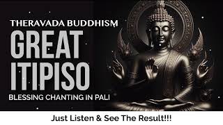 The Great Itipiso Slow  Theravada Buddhist Chanting in Pali [upl. by Aiken]