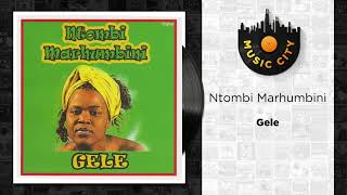 Ntombi Marhumbini  Gele  Official Audio [upl. by Asi]