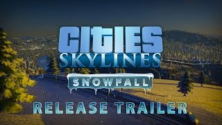 Cities Skylines  Snowfall Release Trailer [upl. by Mayhs14]