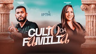 IPTM MADUREIRA  CULTO DA FAMÍLIA 24NOV [upl. by Anitsihc]