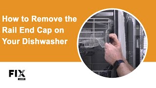 DISHWASHER REPAIR How to Remove the Rail End Cap on Your Dishwasher  FIXcom [upl. by Derrek868]