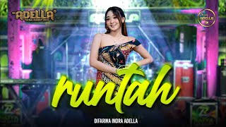 RUNTAH  Difarina Indra Adella  OM ADELLA [upl. by Viglione]