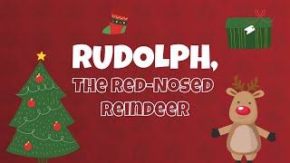 Rudolph The Red Nose Reindeer Kids Christmas Song [upl. by Bernete]