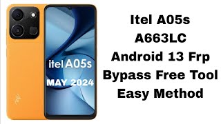 Itel A05S A663LC Frp Bypass Android 13 Easy Method Free Tool✅ [upl. by Oicaroh]