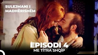 Sulejmani i Madherishem  Episodi 4 Me Titra Shqip [upl. by Kendricks]