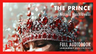 The Prince by Niccolò Machiavelli Full Audiobook  Legendary Audiobooks [upl. by Mordy]