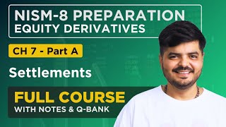 NISM  8 Equity Derivatives Exam 2024  FULL COURSE  Chapter 7 Part  A [upl. by Orsa207]