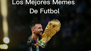 Los Mejores Memes De Fútbol  FutShowBilly [upl. by Esteban]