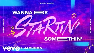 Michael Jackson  Wanna Be Startin Somethin Official Lyric Video [upl. by Leahciam886]