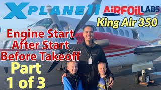 King Air 350 XPlane 11 tutorial by KA350 Pilot  Part 1 of 3 [upl. by Winn]