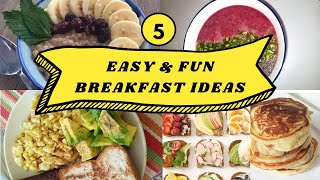 5 Easy Breakfast Recipes You Can Make at Home  Fun amp Healthy Morning Meals 🍳🥑 [upl. by Lyndy705]