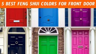 5 Best Feng Shui Colors for Front Door [upl. by Johen]