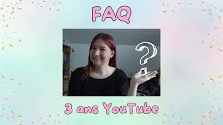 ❓️🎊 FAQ 🎊 3 ans de la chaîne 🎊❓️ [upl. by Niwdla]