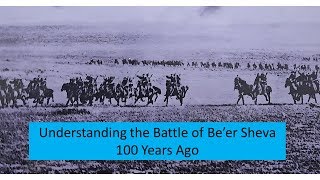 Understanding the Battle of Beersheva in 11 Minutes [upl. by Ulberto]