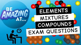 TOP TIPS for answering exam questions on elements mixtures and compoundsChemistry GCSE KS3 IGCSE [upl. by Atat]