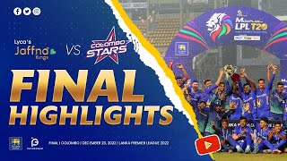 Final  Jaffna Kings vs Colombo Stars  LPL 2022 [upl. by Pedrotti]