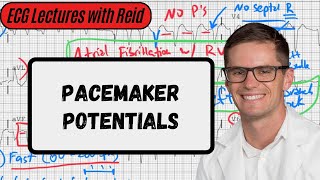 Pacemaker Potentials  ECG Lecture [upl. by Constantino]