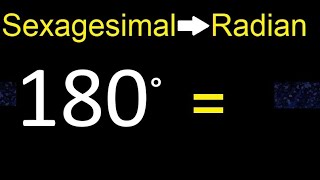 Convert 180 sexagesimal degree to radian  transform easy method [upl. by Ainegul39]