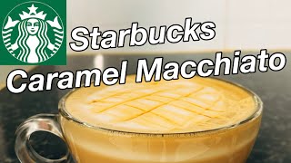 How To Make Starbucks Hot Caramel Macchiato At Home [upl. by Iramat]