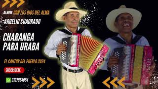 Charanga Para Urabá  Argelio Cuadrado 2024 [upl. by Rockie921]