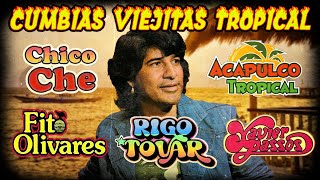 Rigo Tovar Chico Che Acapulco Tropical Xavier Passos Fito Olivares ⭐ Cumbias Viejitas Clasicas ⭐ [upl. by Rutherfurd]