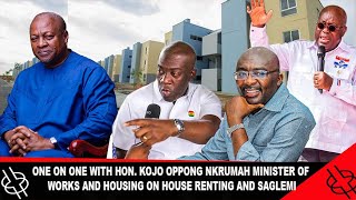 ONE ON ONE WITH HON KOJO OPPONG NKRUMAH MINISTER OF WORKS AND HOUSING ON HOUSE RENTING AND SAGLEMI [upl. by Salema]