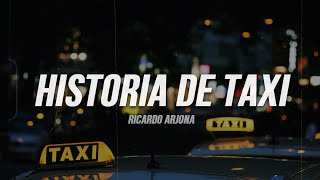 Ricardo Arjona  Historia De Taxi  Letra [upl. by Hseham]