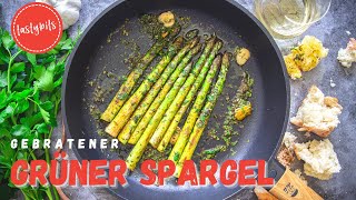 Gebratener grüner Spargel REZEPT  ganz easy im quotTapasStylequot [upl. by Zolnay]