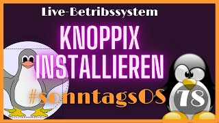 Auch zum Installieren geeignet  KNOPPIX 91  SonntagsOS  78 [upl. by Nosemyaj]