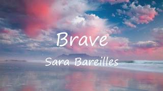 Sara Bareilles  Brave Lyrics [upl. by Ayhdnas]