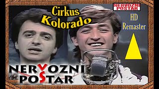 NERVOZNI POŠTAR  Cirkus Kolorado  IZ ARHIVE  HD Remaster  2024 [upl. by Stearne]