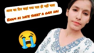 exam ki date sheet a gayi h 😭ll aaj kl din ka pata nhi chal raha hai llmahijeena8656 [upl. by Rehpinej439]