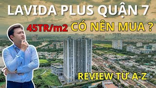 Lavida Plus Quận 7  Có Thực Sự Đáng Mua  Trải Nghiệm 1 Vòng Dự Án [upl. by Liew506]