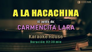 Karaoke  Carmencita Lara  A LA HUACACHINA [upl. by Akirahs]