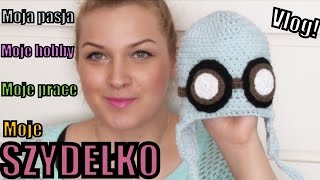 VLOG  Moja pasja Moje hobby Moje szydełko Moje prace [upl. by Atekin]