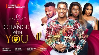 A CHANCE WITH YOU New Movie Eronini Osinachi Shaznay Okawa Elochukwu Godwin 2024 Nollywood Movie [upl. by Ayotna]