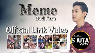 Meme  Budi Arsa Official Lirik Video [upl. by Fayette]