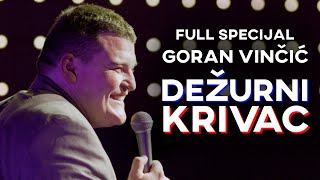 Goran Vinčić  Dežurni krivac FULL stand up comedy specijal [upl. by Leahcimnaes]