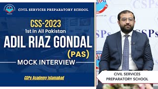 1st Position in All Pakistan  CSS 2023 Topper Adil Riaz Gondal  CSPs academy Islamabad [upl. by Tavy436]