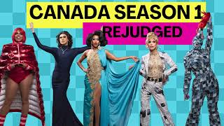 Canadas Drag Race Season 1  Rejudged [upl. by Vinaya921]