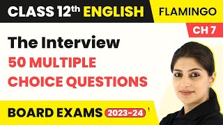 Class 12 English MCQs 50 Solved  Flamingo Chapter 7  The Interview MCQs 202223 [upl. by Mead2]