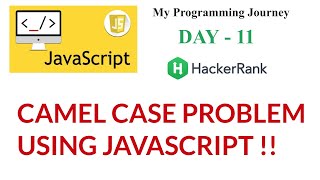 Camel Case  HackerRank  Javascript Tutorial  My Programming Journey Day11 [upl. by Florie]